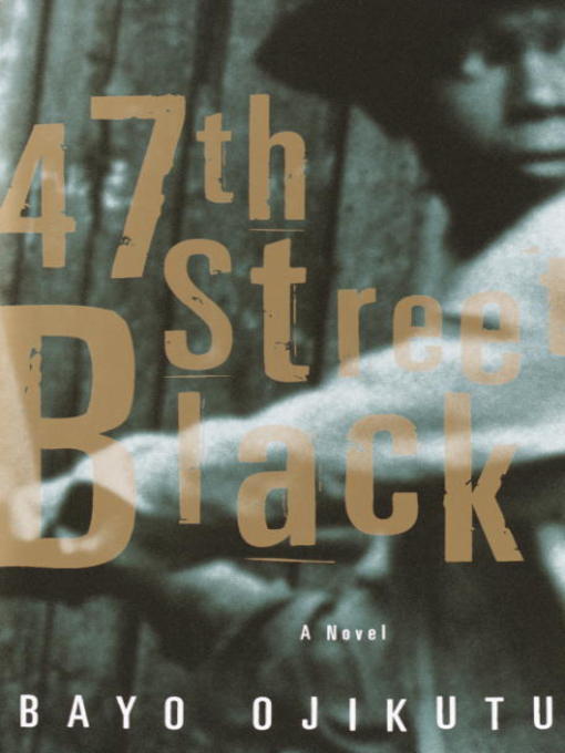 Title details for 47th Street Black by Bayo Ojikutu - Available
